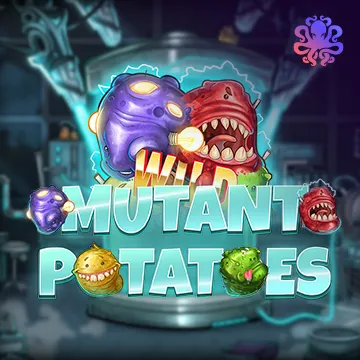 Mutant Potatoes - BOYBET168